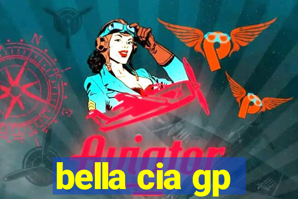 bella cia gp
